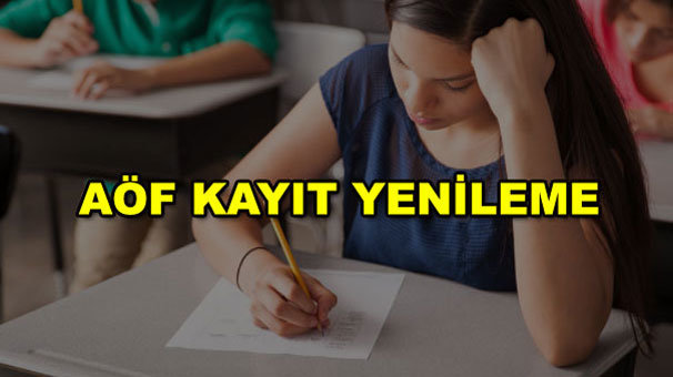 Aöf kayıt yenileme süresi uzatıldı